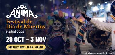Ánima Fest - Desfile y festival del día de Muertos Madrid 2026